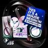 Yes, It's A Housesession - Volume 29