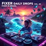 Fixer Daily Drops, Vol. 40 – Fixer in Brazil