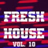Fresh House, Vol. 10
