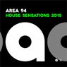 Area 94 House Sensations 2015