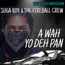 A Wah Yo Deh Pan (Single)