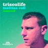 Triscolife Mattias Coll / Unmixed Edition