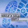 Walk a Mile, Pt. 2