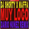 Muy Loco (Dario Nuñez Remix)