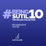 #BeingSutil10 - The Decade Collection - Progressive House