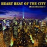 Heart Beat of the City (House Selection 1)