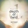 Depth of Field (Remixes, Pt. 2)