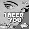 I Need You!