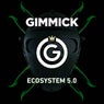 Gimmick Ecosystem 5.0 (Ibiza Edition)