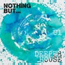 Nothing But... Deeper House, Vol. 1