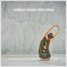 Upbeat Music for Yoga