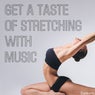 Get a Taste of Stretching with Music