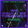 We Could Be Together (feat. Daddy DJ) [Mike Williams Extended Remix]