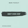 Don't Ever Stop