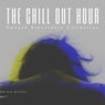 The Chill Out Hour (Smooth Electronic Collection), Vol. 1
