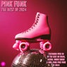 Pink Funk The Best Of 2024