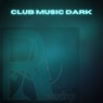 Club Music Dark