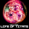 Life Of Titans