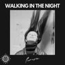 Walking In The Night