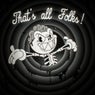 THATS ALL FOLKS