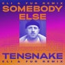 Somebody Else - Eli & Fur Remix