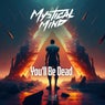 You'll Be Dead (Extended Mix)