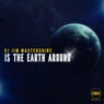 Is The Earth Around