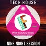 Tech Nine Night House Session