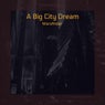 A Big City Dream
