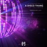 A Disco Thang (Producer's Cut)