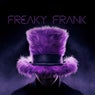 DO YOU REMEMBER THE LEGEND OF FREAKY FRANK