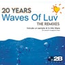 Waves Of Luv (20 Years Remixes)