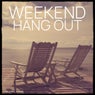 Weekend Hang Out, Vol. 4 (Finest Selection Of Smooth & Chilled Electronic Beats)