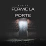 Ferme la porte