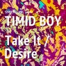 Take It / Desire