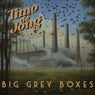 Big Grey Boxes