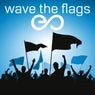 Wave the Flags