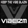 Keep The Vibe Blazin / Spend The Night