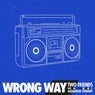 Wrong Way (Extended Mix)