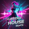 Cardio House Beats