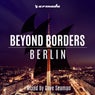 Beyond Borders: Berlin (Mixed by Dave Seaman) - Extended Versions