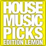 House Music Picks - Edition Lemon