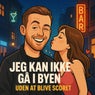 Jeg kan ikke gå i byen uden at blive scoret