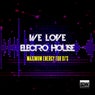We Love Electro House (Maximum Energy for DJ's)