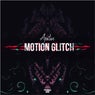 Motion Glitch