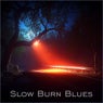 Slow Burn Blues