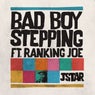 Bad Boy Stepping (feat. Ranking Joe)
