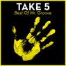 Take 5 - Best Of Mr. Groove