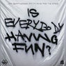 Is Everybody Having Fun? - Extended Mix