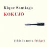 Kokujo (This Is Not A Fridge)